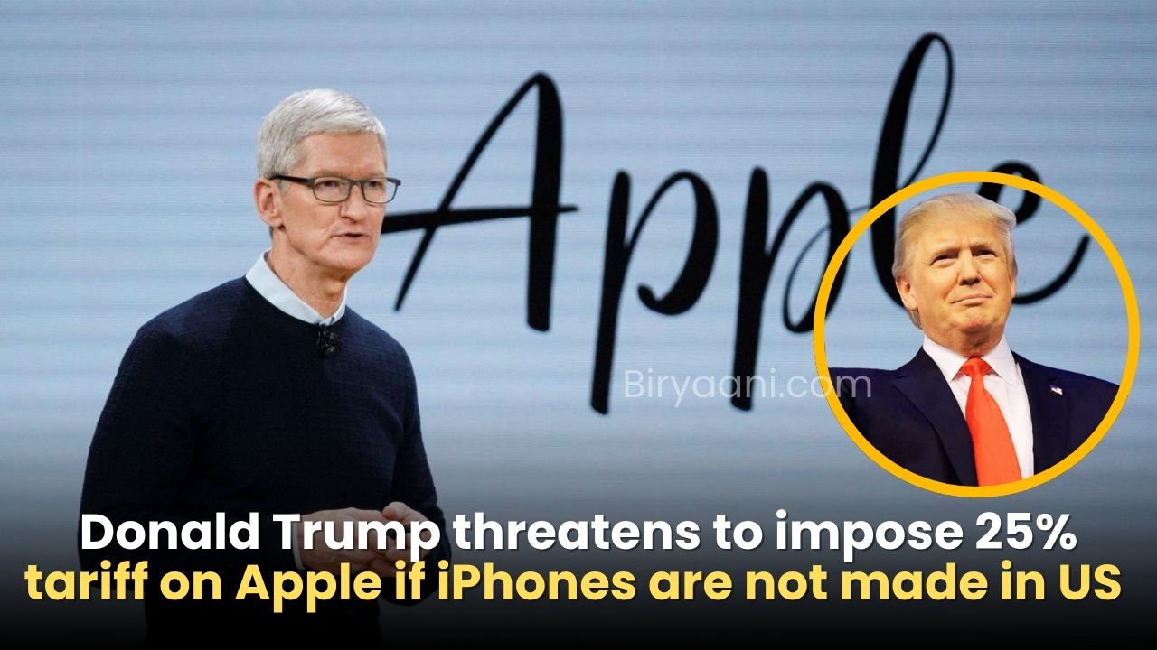 Donald Trump threatens to impose 25% tariff on Apple if iPhones are not made in US